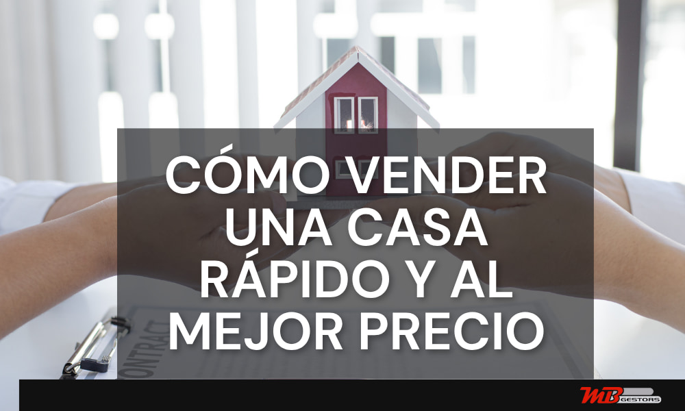 como vender una casa rapido